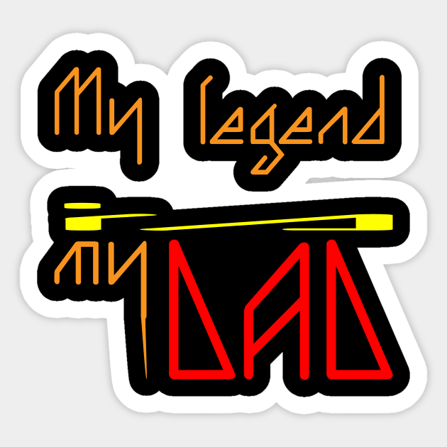 My dad is my legend Sticker by noorabha12@gmail.com